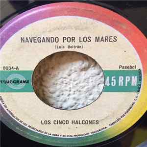 Los Cinco Halcones - Navegando Por Los Mares / Amor En El Fango FLAC
