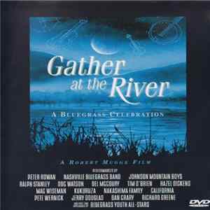 Various - Gather At The River - A Bluegrass Celebration FLAC