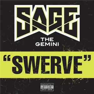 Sage The Gemini - Swerve FLAC