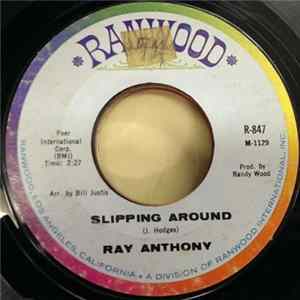 Ray Anthony - Slipping Around / Someday You'll Want Me To Want You FLAC