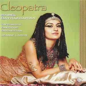 Isabel Bayrakdarian - Cleopatra FLAC