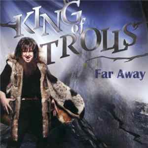 King Of Trolls - Far Away FLAC