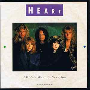 Heart - I Didn't Want To Need You FLAC