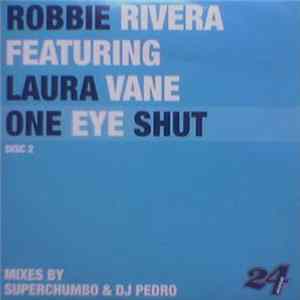 Robbie Rivera Featuring Laura Vane - One Eye Shut (Disc 2) FLAC