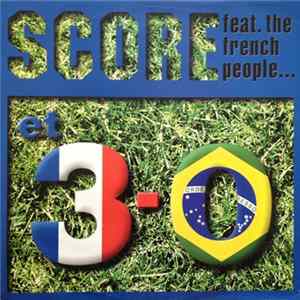 Score Feat. The French People... - Et 3-0 FLAC