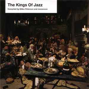 Gilles Peterson & Jazzanova - The Kings Of Jazz FLAC