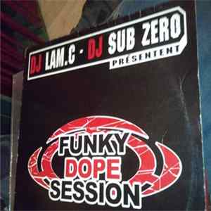 DJ Lam C & DJ Sub Zero - Funky Dope Session FLAC