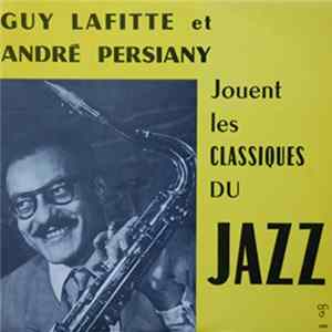 Guy Lafitte Et André Persiany - Jouent Les Classiques Du Jazz FLAC