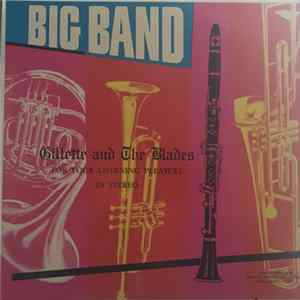 Gillette & The Blades - Big Band Sound For Your Listening Pleasure FLAC