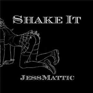 JessMattic - Shake It FLAC