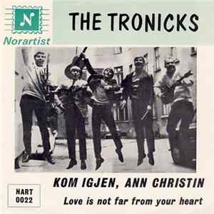 The Tronicks - Kom Igjen, Ann Christin FLAC