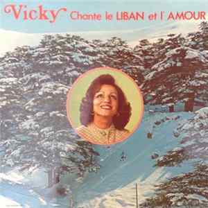 Vicky - Chante Le Liban Et L'amour FLAC