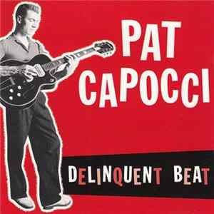 Pat Capocci - Delinquent Beat FLAC
