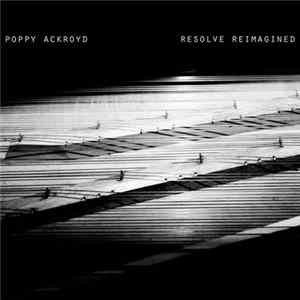 Poppy Ackroyd - Resolve Reimagined FLAC