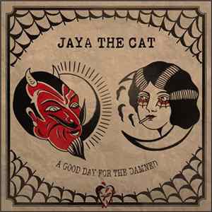 Jaya The Cat - A Good Day For The Damned FLAC