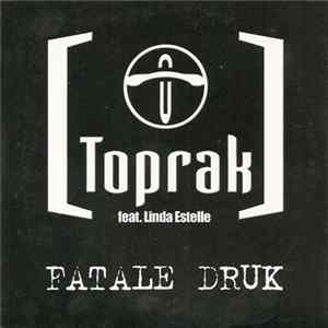 Toprak featuring Linda Estelle - Fatale Druk FLAC