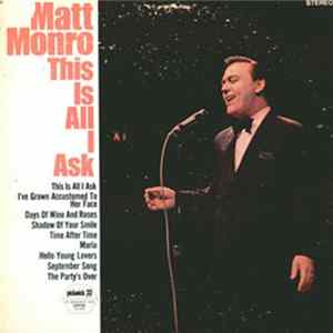 Matt Monro - This Is All I Ask FLAC