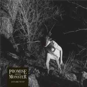 Promise And The Monster - Antarktis EP FLAC