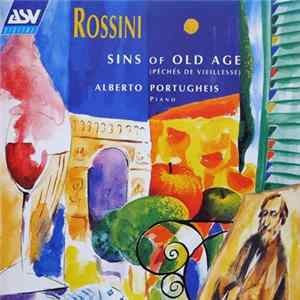 Rossini - Sins Of Old Age FLAC