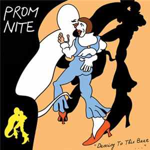 Prom Nite - "Dancing To This Beat..." FLAC