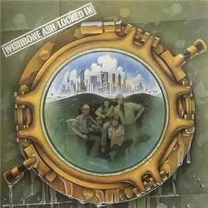 Wishbone Ash - Locked In FLAC