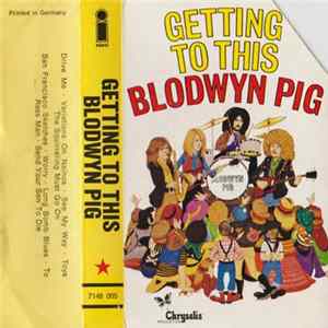 Blodwyn Pig - Getting To This FLAC