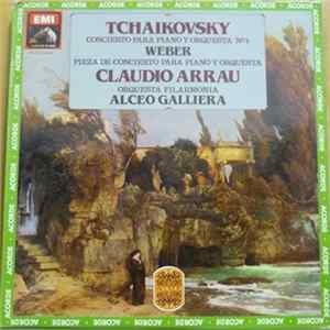 Tchaikovsky / Weber / Claudio Arrau, Orquesta Filarmonía, Alceo Galliera - Tchaikovsky, Concierto Para Piano Y Orquesta Nº 1 / Weber, Pieza De Concierto Para Piano Y Orquesta FLAC