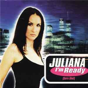 Juliana - I'm Ready (Sure Shot) FLAC
