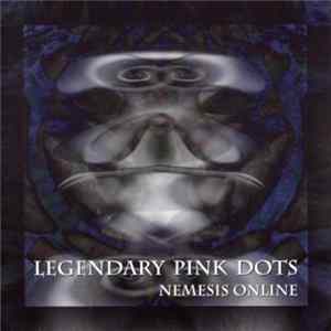 The Legendary Pink Dots - Nemesis Online FLAC