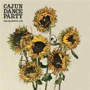 Cajun Dance Party - The Colourful Life FLAC