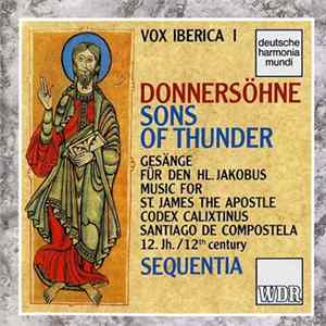 Sequentia - Vox Iberica I - Donnersöhne / Sons Of Thunder FLAC