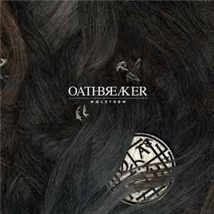 Oathbreaker - Mælstrøm FLAC