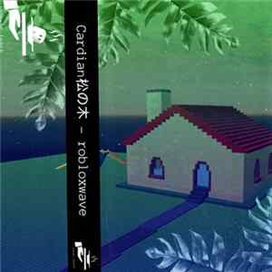 Cardian松の木 - Robloxwave FLAC