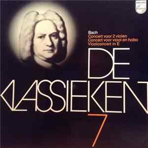 Bach - concert voor twee violen en concert voor viool en hobo, vioolconcert in E. De Klassieken FLAC