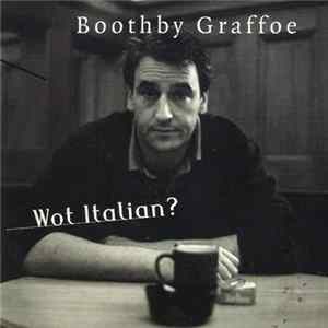 Boothby Graffoe - Wot Italian ? FLAC