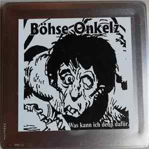 Böhse Onkelz - Was Kann Ich Denn Dafür FLAC
