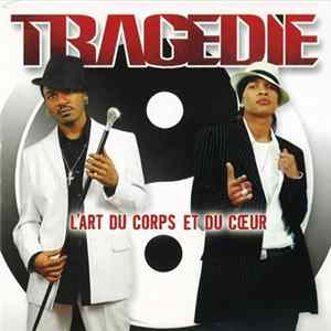 Tragédie - L'Art Du Corps Et Du Coeur FLAC