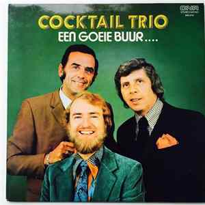 Cocktail Trio - Een Goeie Buur .... FLAC