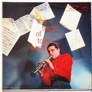 Tony Scott And His Orchestra, Tentet And Quartet - The Touch Of Tony Scott FLAC