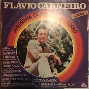 Flávio Carneiro - Flávio Carneiro Apresenta Os Sucessos Do Forró Vol.1 FLAC