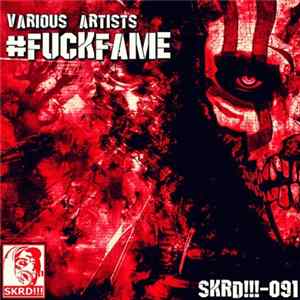Various - #FUCKFAME FLAC