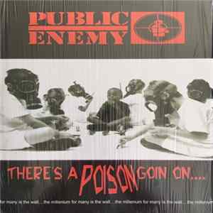 Public Enemy - There's A Poison Goin On.... FLAC