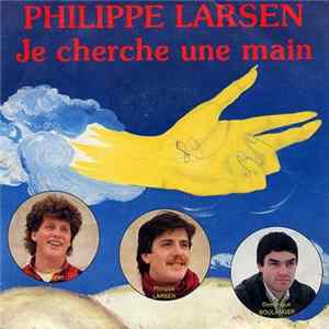 Philippe Larsen - Je Cherche Une Main / Moitié Homme Moitié Femme FLAC