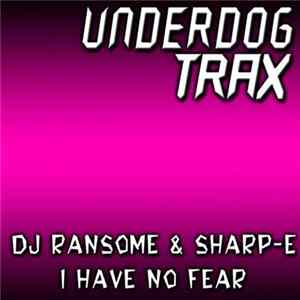 DJ Ransome & Sharp-E - I Have No Fear FLAC