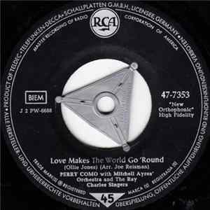 Perry Como With Mitchell Ayres' Orchestra And The Ray Charles Singers - Love Makes The World Go 'Round / Mandolins In The Moonlight FLAC
