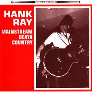 Hank Ray - Mainstream Death Country FLAC