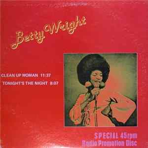 Betty Wright - Clean Up Woman / Tonight's The Night FLAC