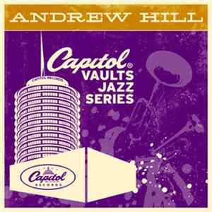 Andrew Hill - The Capitol Vaults Jazz Series FLAC