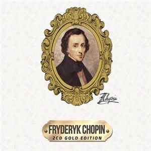 Fryderyk Chopin - 2CD Gold Edition FLAC