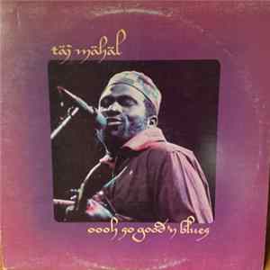 Taj Mahal - Oooh So Good 'N Blues FLAC